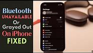 Bluetooth Unavailable on iPhone? Fixed in 4 Easy Ways! (Bluetooth Greyed Out)