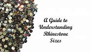 A Guide to Understanding Rhinestone Sizes Part 1 An Introduction to Rhinestones and Flatback Pearls