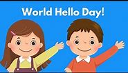 World Hello Day | World Hello Day 2022
