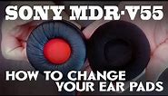 Sony MDR V55 - How to change your ear pads