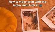 Video Print with instax mini Link 2