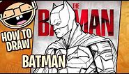 How to Draw BATMAN (The Batman 2022 Film) | Narrated Step-by-Step Tutorial