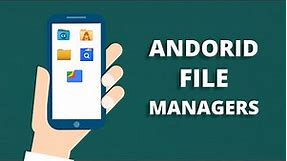 5 Best Android File Manager You Should Use