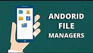 5 Best Android File Manager You Should Use