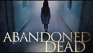 Abandoned Dead (2020) | Full Movie | Horror