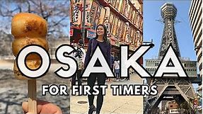 17 Things to Do in OSAKA for First Time Travelers | Osaka Travel Guide (WATCH BEFORE YOU GO)