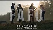 Bryan Martin - FAFO (feat. Charlie Farley, OG Caden & Austin Tolliver) [Official Music Video]