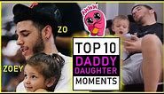 LONZO TOP 10 DADDY DAUGHTER MOMENTS (ZO & ZOEY)