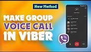 How To Make Group Voice Call In Viber 2024 | Skill Wave
