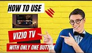 How To Use Vizio TV With One Button