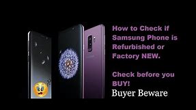 How to Check if Your Samsung Phone is Refurbished or NEW