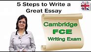 FCE (B2 First) Writing Exam - 5 Steps to Write a Great Essay