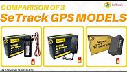 Comparison of 3 Different Models of SeTrack GPS Tracker | Advanced GPS Tracking System | SeTrack GPS