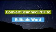 How to Convert Scanned PDF to Editable Word without Losing Formatting
