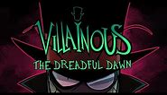 The Dreadful Dawn | Villanos | #QuedateEnCasa