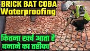 Waterproofing bricks bat coba procedure and cost
