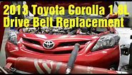 2013 Toyota Corolla drive belt replacement