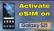 How to Activate eSIM on Samsung S21
