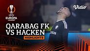 Qarabag FK vs Hacken - Highlights | UEFA Europa League 2023/24