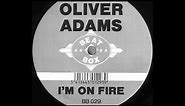 Oliver Adams - I'm On Fire (A)