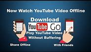 Youtube Go App | How To Download And Install Youtube Go App | Youtube Go features | Youtube Offline