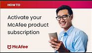 How to activate your McAfee product subscription