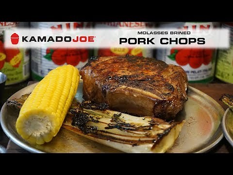 Kamado Joe Molasses Brined Pork Chops