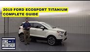 2019 FORD ECOSPORT TITANIUM COMPLETE GUIDE STANDARD AND OPTIONAL EQUIPMENT