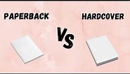 Paperback VS Hardcover || Types of books || Pros & Cons ||