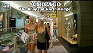 Inside CHICAGO 🇺🇸 The Shops at North Bridge in Michigan Ave - Walking Tour Summer 2023 [4K 60fps]