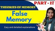 False memory | Theories of memory and Forgetting