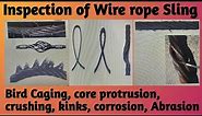 Inspection of Wire rope |Discard Criteria of Wire Ropes |Crushing |Bird Caging |Core Protrusion |