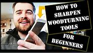 How to sharpen woodturning tools for beginners