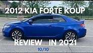 2012 Kia Forte Koup Review in 2021! Is it Worth it?