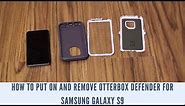 How to Put On and Remove OtterBox Defender for Samsung Galaxy S9