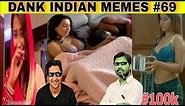 100k Special | Dank Indian memes | trending memes | memes compilation | By GoldeN Memes | #69