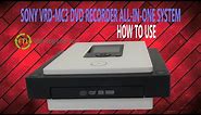 HOW TO USE THE SONY VRD-MC3 COMPACT DVD RECORDER SYSTEM WITH BUILT-IN TV EASY TO OPERATE