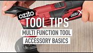 Ozito Multi Function Tool Accessory Basics - Tool Tips