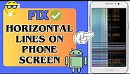 Top 10 Ways To Fix Horizontal Lines On Android/Samsung Phone Screen | 2024 Explained