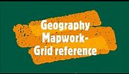 Geography Mapwork: Grid reference