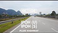 【4K|HDR】PART 26 | IPOH UTARA | IPOH SELATAN | PERAK | PLUS HIGHWAY