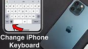 How to Change iPhone Keyboard and Set a Custom Keyboard on iPhone?