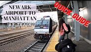 Train From Newark Airport To Manhattan NYC | QUICK GUIDE
