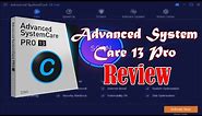Advanced SystemCare 13 Pro Review :Good For Your PC ??