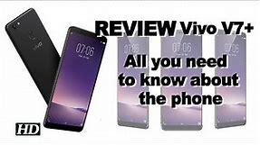 REVIEW | Vivo V7+| All You Need To Know About The Phone