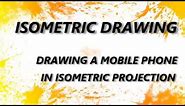 Drawing a Retro Mobile Phone in Isometric Projection