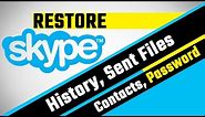 How to restore skype chat history, Sent Files, Contacts and Password.