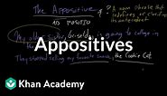 Appositives | Punctuation | Grammar | Khan Academy