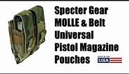Specter Gear MOLLE & Belt Mounted Universal Pistol Magazine Pouches