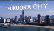 Hyperlapse Fukuoka City, Japan 4k (Ultra HD) - 福岡 Full ver.